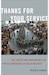 Cover for Thanks for Your Service: The Causes and Consequences of Public Confidence in the US Military