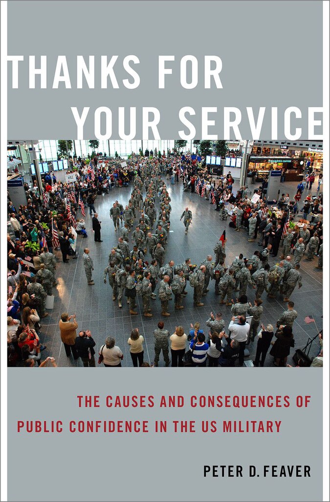 Cover for Thanks for Your Service: The Causes and Consequences of Public Confidence in the US Military