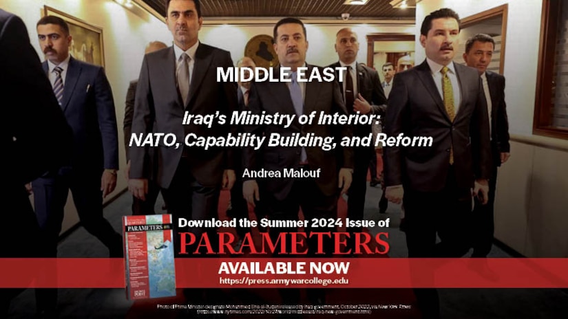 Parameters Summer 2024 | Iraq’s Ministry of Interior: NATO, Capability Building, and Reform | Andrea Malouf