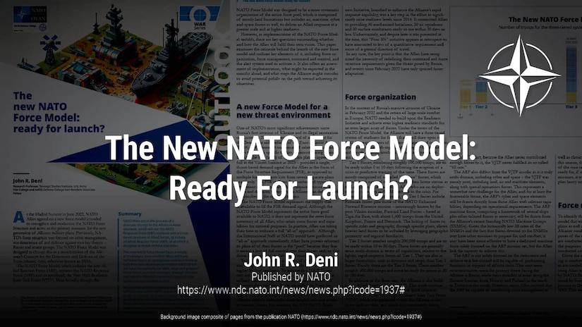 The New NATO Force Model: Ready For Launch? | John R. Deni
Published by NATO