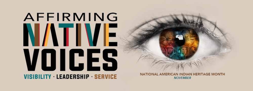 National American Indian Heritage Web Banner that says "Affirming Native Voices. Visibility. Leadership. Service"