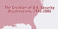 Stand Up and Fight! The Creation of U.S. Security Organizations, 1942-2005