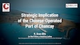 Strategic Implication of the Chinese-Operated Port of Chancay | R. Evan Ellis for La Red China y América Latina