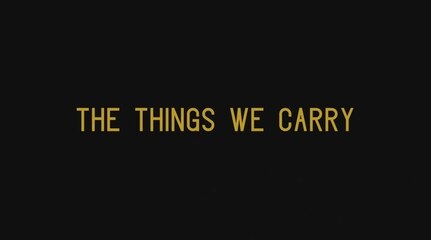 The Things We Carry