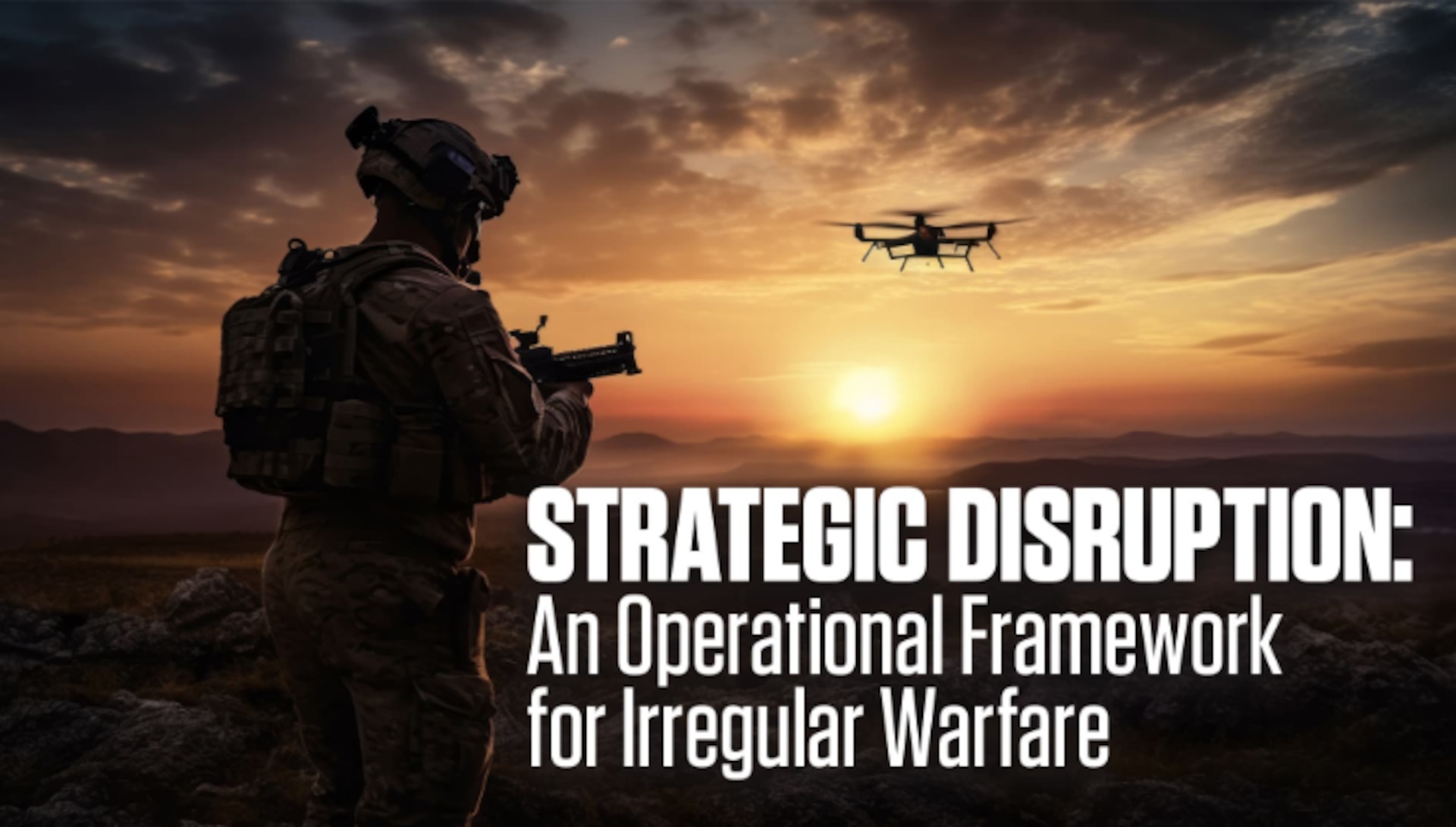 Strategic Disruption: An Operational Framework for Irregular Warfare