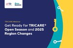 TRICARE Webinar: Get Ready for TRICARE Open Season and 2025 Region Changes