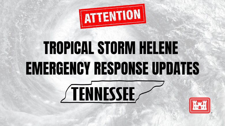 This graphic is for information pertaining to Tropical Storm Helene Emergency Response updates in Tennessee. (USACE graphic by Mike Davis)