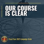 A graphic created to promote awareness of Navy Medicine’s Fiscal Year 2025 Campaign Order, which continues to prepare and posture Navy Medicine for sustained health service support in high intensity combat operations in a future peer warfighting scenario.
