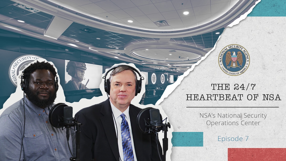 No Such Podcast, Episode 7: The 24/7 Heartbeat of NSA: The National Security Operations Center