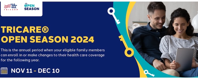 TRICARE Open Season and Federal Benefits Open Season are the annual periods when eligible TRICARE beneficiaries can enroll in or make changes to their TRICARE health care plans and, if they are eligible for coverage, OPM’s Federal Employees Dental and Vision Insurance Program plans.  

TRICARE 101 helps you get familiar with TRICARE terms, options, plans, and more. Whether new to TRICARE or already a TRICARE plan enrollee, you can make informed choices and take command of your health.