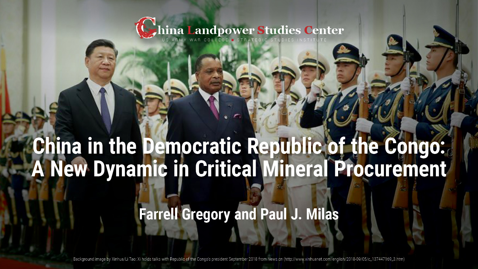 China in the Democratic Republic of the Congo: A New Dynamic in Critical  Mineral Procurement > US Army War College - Strategic Studies Institute >  Recent Publications China in the Democratic Republic of the Congo: A New Dynamic in Critical  Mineral Procurement > US Army War College - Strategic Studies Institute >  Recent Publications
