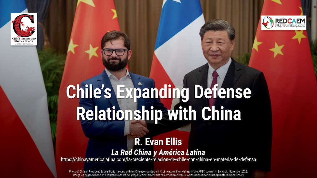 Chile’s Expanding Defense Relationship with China | R. Evan Ellis