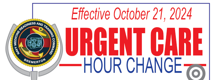 Naval Hospital Bremerton Urgent Care Clinic Transition Oct. 21, 2024

Naval Hospital Bremerton is transitioning Urgent Care Clinic daily hours of operation from 12 hours to 8 hours, with the new open hours from 8 a.m. to 4 p.m., seven days a week. 

The new hours of operation will begin October 21, 2024.