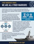 Cybersecurity Awareness Month reinforces the understanding that every Sailor and civilian has a critical role as a defender of Navy systems and the naval mission.