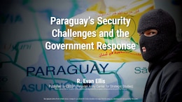 Paraguay’s Security Challenges and the Government Response