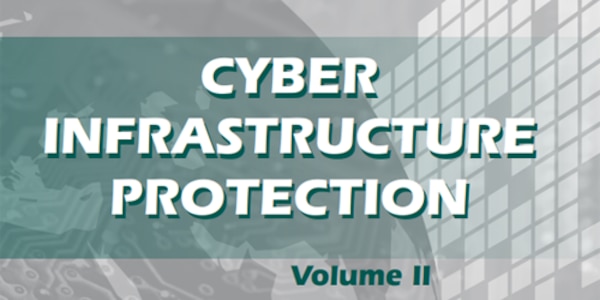 Cyber Infrastructure Protection: Vol. II