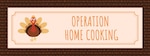 Operation Home Cooking