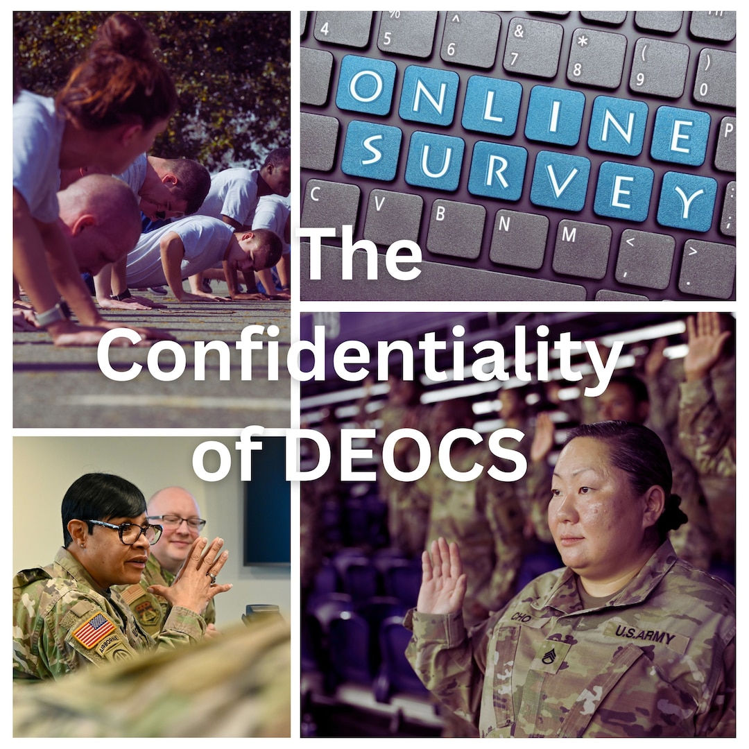 The DEOCS is a vital tool for the D.C. National Guard, enabling us to continuously improve and foster a positive work environment. By ensuring the confidentiality of our responses, the DEOCS encourages honest and open participation, which is essential for driving change. As members of the DC National Guard, our voices matter. Let's take part in the survey, knowing that our feedback is both anonymous and impactful. Together, through candid communication and collective effort, we can address concerns, celebrate successes, and build a stronger, more inclusive organization.