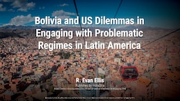 Bolivia and US Dilemmas in Engaging with Problematic Regimes in Latin America