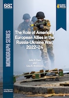 Cover for John R. Deni and Lisa A. Aronsson's monograph, "The Role of America’s European Allies in the Russia-Ukraine War, 2022–24"