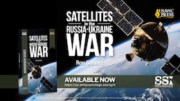 Satellites in the Russia-Ukraine War by Ron Gurantz