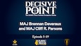 MAJ Brennan Deveraux and MAJ Cliff R. Parsons
“Professional Discourse Is Shaping the Force”