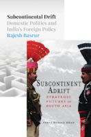 Cover from the Review Essay: Exploring Strategy in India: Rajesh Basrur's Subcontinental Drift: Domestic Politics and India’s Foreign Policy and Feroz Hassan Khan's Subcontinent Adrift: Strategic Futures of South Asia