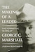 cover of The Making of a Leader: The Formative Years of George C. Marshall