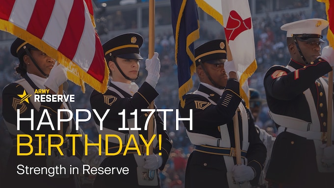 Army Reserve 117th Birthday