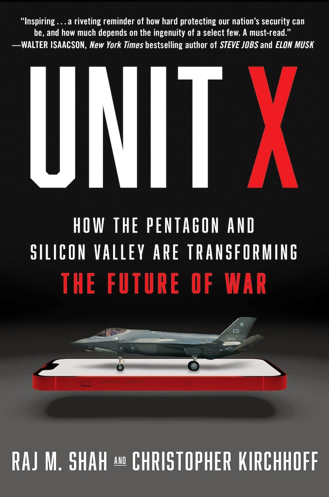 Cover for Unit X: how the Pentagon and Silicon Valley Are Transforming the Future of War