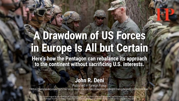 A Drawdown of U.S. Forces in Europe Is All but Certain | John R. Deni