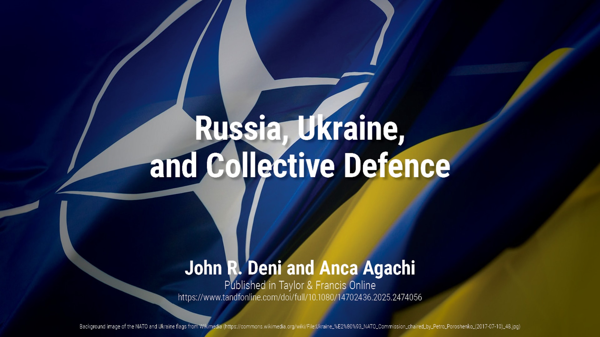 Russia, Ukraine, and Collective Defence | Dr. John R. Deni & Anca Agachi