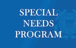 The Special Needs Program accommodates specific needs for dependents when the member is being reassigned.