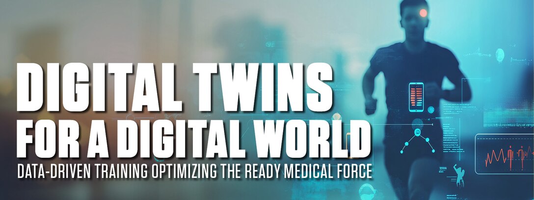 Digital Twins for a Digital World:
Data-Driven Training Optimizing the Ready Medical Force