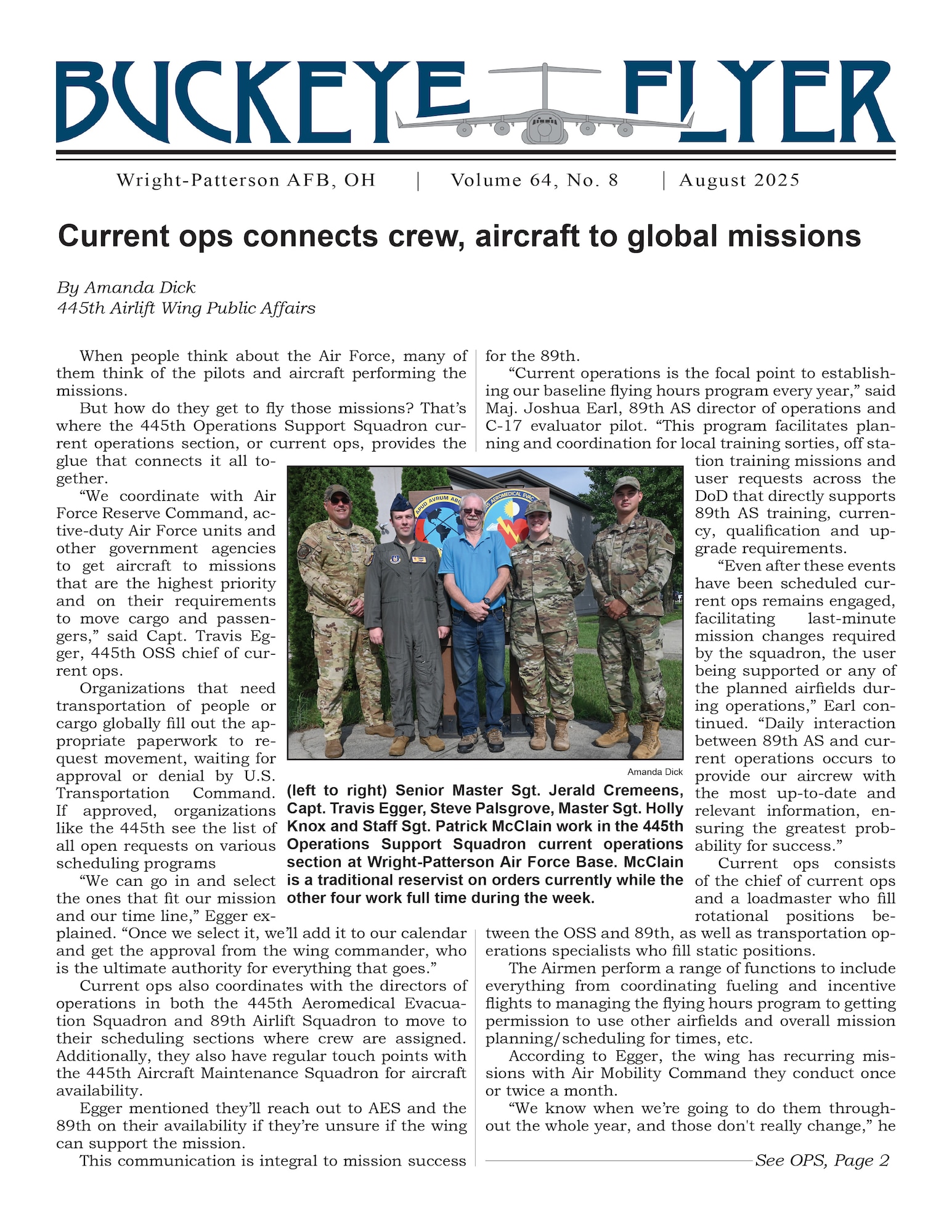 The August 2025 issue of the Buckeye Flyer is now available. The official publication of the 445th Airlift Wing includes eight pages of stories, photos and features pertaining to the 445th Airlift Wing, Air Force Reserve Command and the U.S. Air Force.