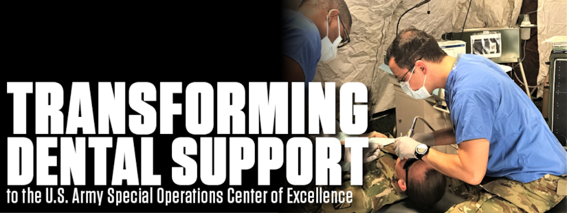 Transforming Dental Support to the U.S. Army Special Operations Center of Excellence banner