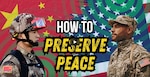 Illustration of two soldiers facing each other: a Chinese soldier on the left with a red background featuring the Chinese flag, and a U.S. soldier on the right with a blue and green background featuring the American flag. Bold text in the center reads “How to Preserve Peace.” The image is a thumbnail for a National Committee on U.S.-China Relations video discussing how the U.S. and China use deterrence to maintain peace, featuring INSS China Center Senior Research Fellow Joel Wuthnow.
