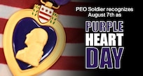 PEO Soldier recognizes August 7th as Purple Heart Day