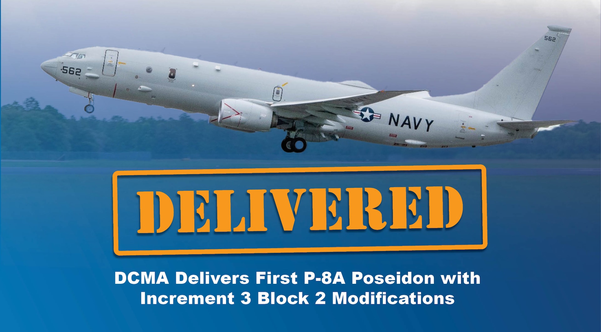 Photo of aircraft above DELIVERED stamp and text under reads: "DCMA delivers first P-8A Poseidon with Increment 3 Block 2 Modifications
