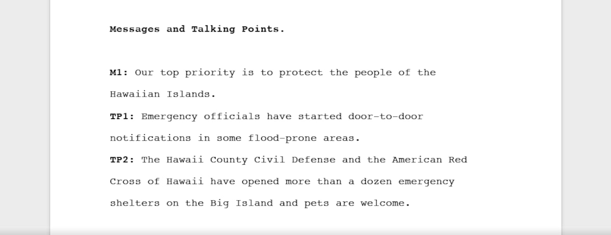 An example of two talking points that support the command messages, theme and end state that reads, "TP1: Emergency officials have started door-to-door notifications in some flood-prone areas. TP2: The Hawaii County Civil Defense and the American Red Cross of Hawaii have opened more than a dozen emergency shelters on the Big Island, and pets are welcome."