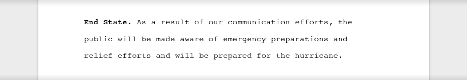 An example of an end state that reads, "End state: As a result of our communication efforts, the public will be made aware of emergency preparations and relief efforts and will be prepared for the hurricane."