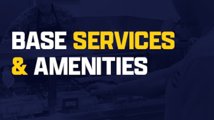 Base Services & Amenities