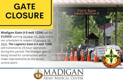 Madigan Gate (Exit 122A) CLOSED OCT 10 - JAN 16 2026