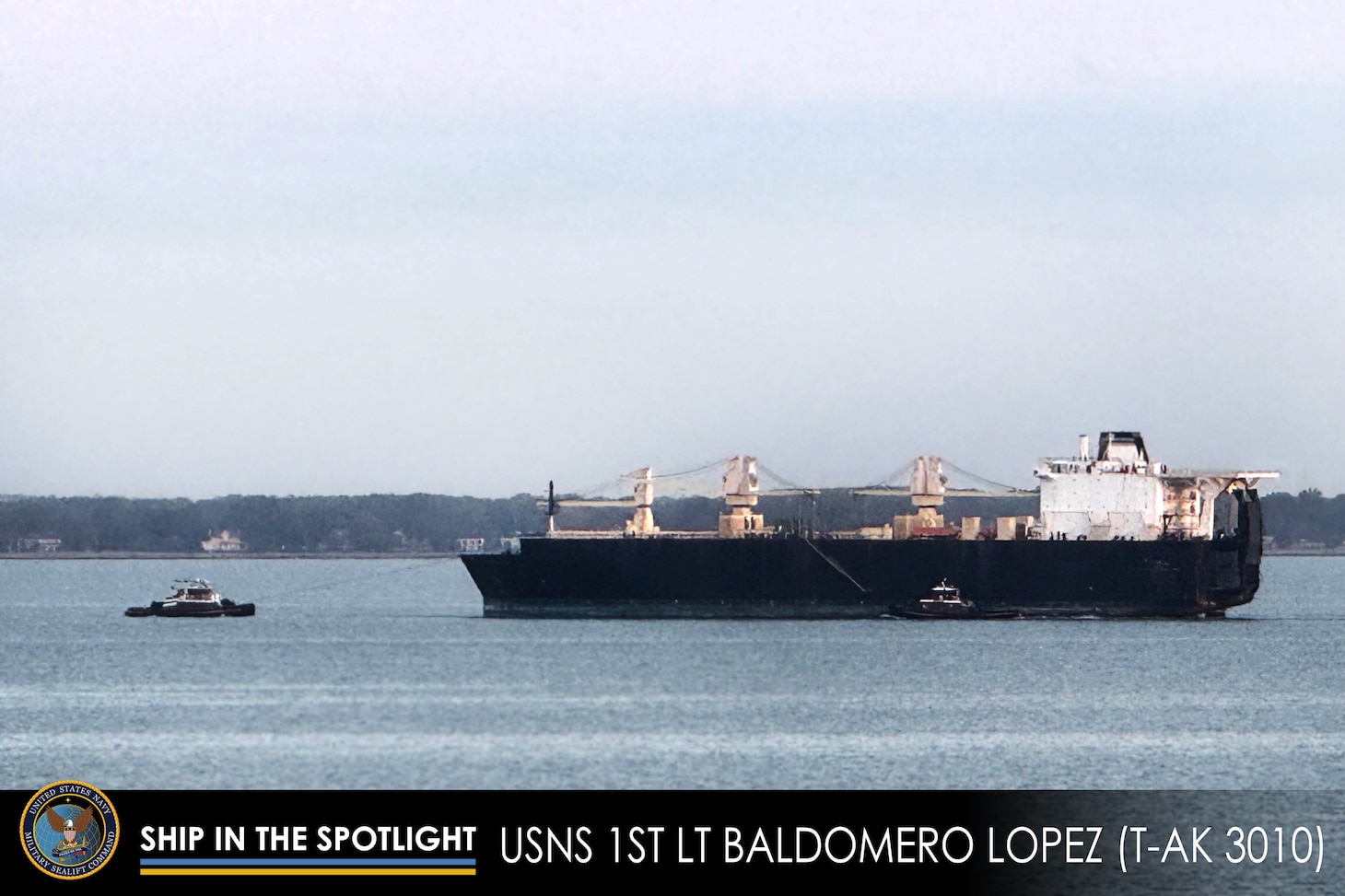 Ship in the Spotlight: USNS 1st LT Baldomero Lopez