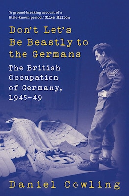 Cover of Don’t Let’s Be Beastly to the Germans