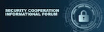 Graphic for Security Cooperation Informational Forum