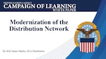 Text says Campaign of Learning White Paper: Modernization of the Distribution Network, by MAJ James Marley, DLA Distribution