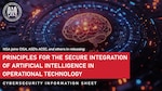 NSA joins CISA, ASD's ACSC, and others in releasing "Principles for the Secure Integration of Artificial Intelligence in Operational Technology", a cybersecurity information sheet.