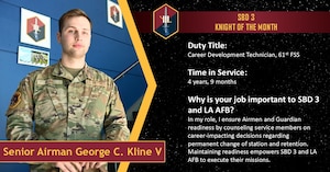 A man in uniform stands in front of a blue wall. His name, Senior Airman George C. Kline V, is stated underneath him. To his right, details about him (i.e. his duty title, time in service, and why his job is important to SBD 3 an LA AFB) are listed.