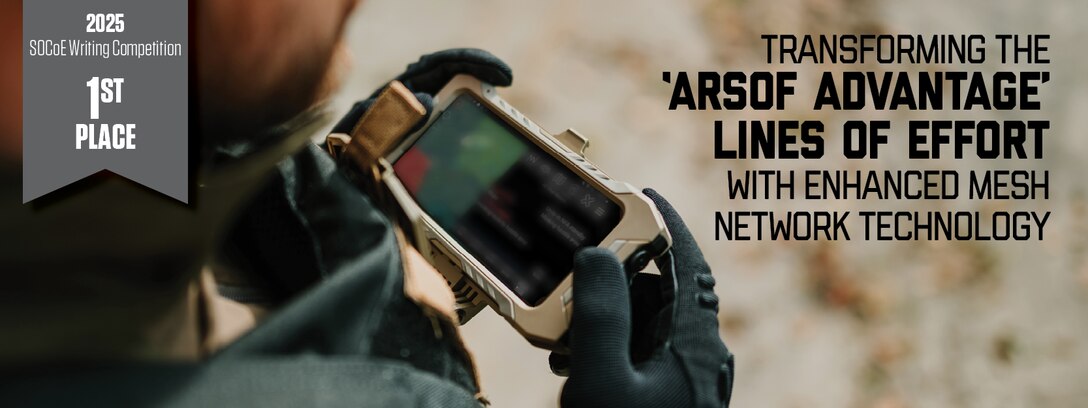 Banner image for Transforming the ‘ARSOF Advantage’ Lines of Effort with Enhanced Mesh Network Technology.